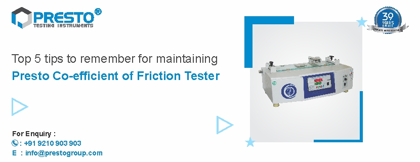 Top 5 Tips to Remember for Maintaining Presto Co-Efficient of Friction Tester