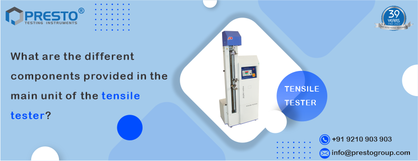 What Are The Different Components Provided In The Main Unit Of The Tensile Tester?